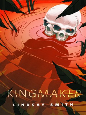 cover image of Kingmaker: a Tor.Com Original